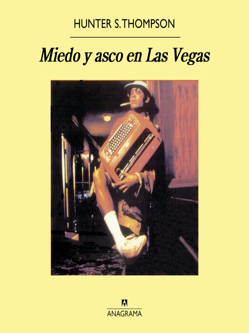 Title details for Miedo y asco en Las Vegas by Hunter S. Thompson - Available